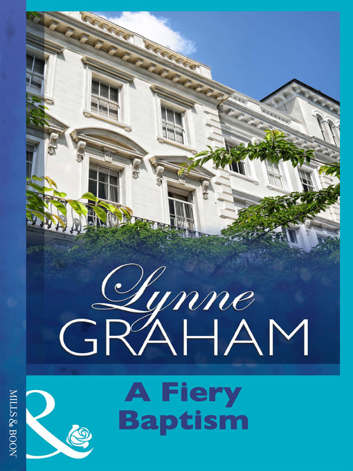 Title details for A Fiery Baptism by Lynne Graham - Available